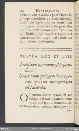 Regula XXX. Et LVII. In obscuris minimum est sequendum. Contra eum qui legem dicere potuit apertius interpretation est facienda