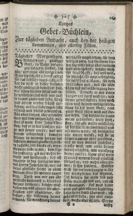 Kurtzes Gebet-Büchlein, Zur täglichen Andacht, auch bey der heiligen Communion, und allerley Fällen.