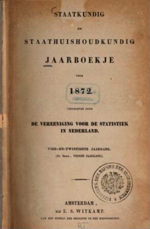 Staatkundig en staathuishoudkundig jaarboekje. 24, 24 = Ser. 5. 1872