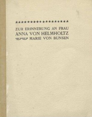 Zur Erinnerung an Frau Anna von Helmholtz