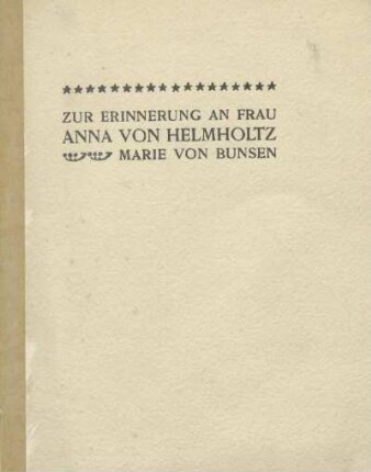 Zur Erinnerung an Frau Anna von Helmholtz