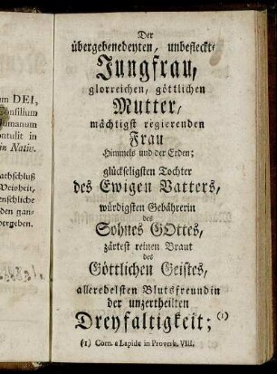 Der übergebenedeyten, unbeflecken Jungfrau, glorreichen, göttlichen Mutter,...
