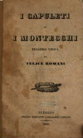 I Capuleti ed i Montecchi : tragedia lirica