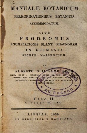 Manuale botanicum peregrinationibus botanicis accommodatum : sive Prodromus enumerationis plant. phaenogam. in Germania sponte nascentium, 2