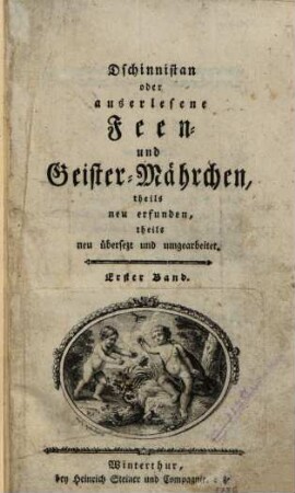 Dschinnistan oder auserlesene Feen- und Geister-Mährchen, 1