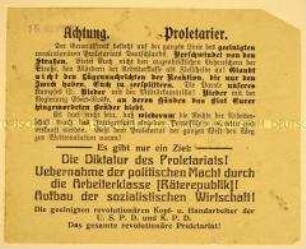 Handzettel der USPD und der KPD mit Antiregierungsaufruf an die Arbeiter zur Machtübernahme, Streikbeilegung und Schaffung von Räterepublik und Sozialismus