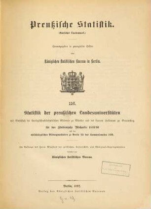Statistik der preußischen Landesuniversitäten. 116 = 1889/90 (1892)