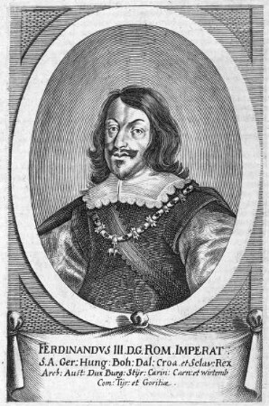 Bildnis Ferdinand III. : Bildnis Ferdinand III., S. 2. Kupferstich; 176 x 111 mm (Bildspiegel). Aus: Theatri Europaei ... Sechster und letzter Theil. 1647-1651. Franckfurth, M., Matthäi Merians sel. Erben. Dresden: SLUB Hist.univ.B.0062