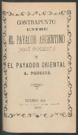 Contrapunto entre el payador argentino José Podestá y el payador oriental A. Podestá
