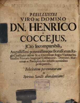 Tractatus iuris gent., exhibens centuriam conclusionum iurisprudentiae universalis : in quibus ad ductum positionum Coccejanarum, selectissimae iuris aeterni quaestiones sistuntur ... adiecto indice, dedicuntur ac resolvuntur