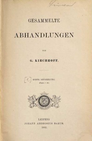 Gesammelte Abhandlungen : Mit Portr. u. 2 lithogr. Taf., [1]. (Bogen 1-20)