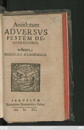 Antidotum || ADVERSVS || PESTEM DE=||SPERATIONIS.|| Autore || NICOLAO HEMMINGIO.||
