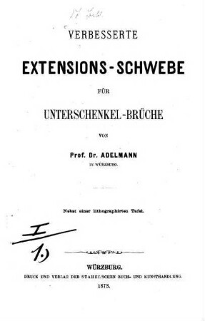 Verbesserte Extensions-Schwebe für Unterschenkel-Brüche : Nebst e. lithogr. Taf.