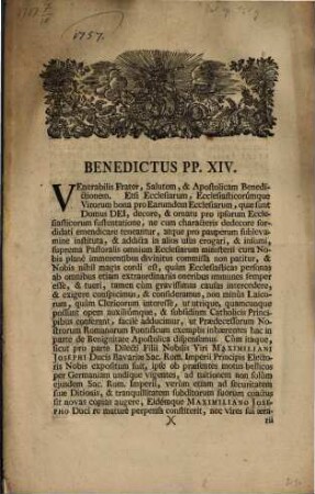 Benedictus PP. XIV. Venerabilis Frater, Salutem, & Apostolicam Benedictionem. Etsi Ecclesiarum, Ecclesiasticorúmque Virorum bona ... : [Datum Romae ... Die VII. Octobris MDCCLVII]