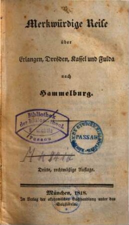 Hammelburger Reise, [1]. Merkwürdige Reise über Erlangen, Dresden, Kassel und Fulda nach Hammelburg