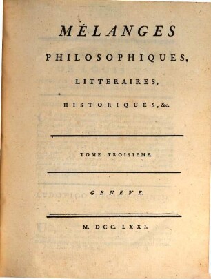 Collection Complette Des Oeuvres de M. De Voltaire, 16. Mélanges Philosophiques, Littéraires, Historiques, &c. ; T. 3