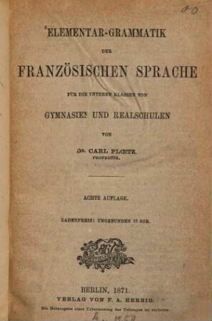 Elementar-Grammatik der französischen Sprache für die unteren Klassen von Gymnasien und Realschulen