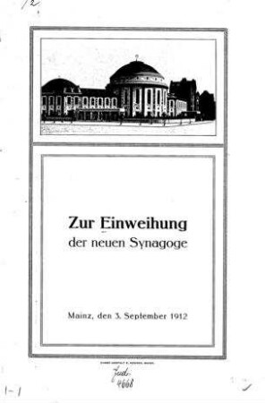 Zur Einweihung der neuen Synagoge : Mainz, den 3. September 1912 ; Festgottesdienstordnung