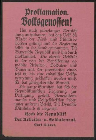 Proklamation der Bayerischen Republlik "Proklamation - Volksgenossen !" Arbeiter und Soldatenrat Bayern, Kurt Eisner, 23,5x16 cm