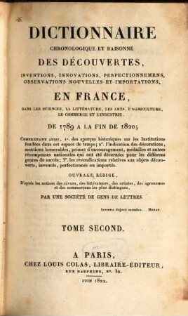 Dictionnaire chronologique et raisonné des découvertes, inventions, innovations, perfectionnemens, observations nouvelles et importatations ... en France : dans les sciences, la littérature, les arts, l'agriculture, le commerce et l'industrie de 1789 à la fin de 1820 ..., 2. Bas - Cha