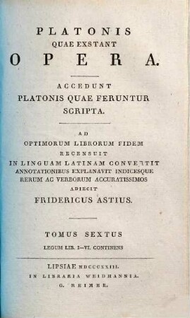 Platonis quae exstant opera : accedunt Platonis quae feruntur scripta, 6. Legum lib. I - VI. continens