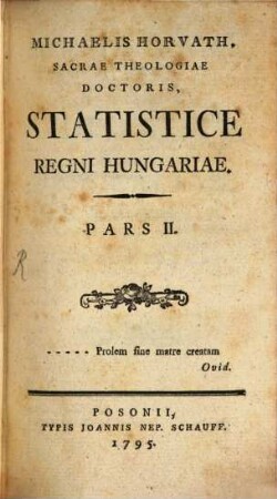 Statistice Regni Hungariae. 2, Additamenta Ad Statisticen Regni Hungariae, A Se Conscriptam