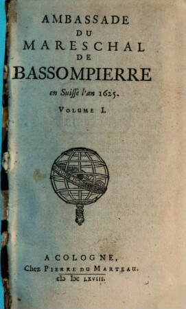 Ambassade Du Mareschal De Bassompierre en Suisse l'an 1625, 1