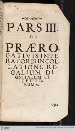 Pars III: De prærogativis imperatoris in collatione regalium dignitatum et feudorum