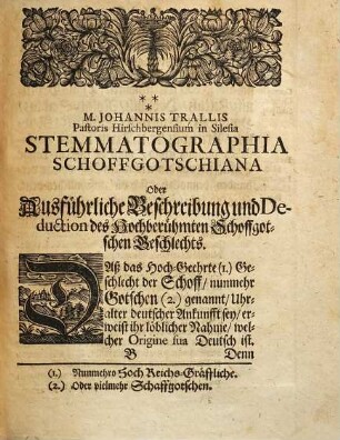 Miscellanea gentis Schaffgotschianae, Oder Historisch-Genealogischer Bericht, Von dem Geschlechte Derer Herren von Schaff-Gotschen : Aus unterschiedlichen so wohl gedruckten als ungedruckten Nachrichten zusammen getragen