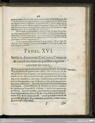 PROBL. XVI. Initia 12. domorum Coeli juxta Campani & Gazuli modum in qualibet regione celeriter invenire.