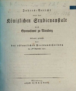 Jahresbericht der Königlichen Studienanstalt zu Nürnberg. 1811/12 (1812)