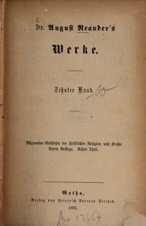 Dr. August Neander's Werke, 10. Allgemeine Geschichte der christlichen Religion und Kirche ; 8: Von Gregor VII bis Bonifacius VIII ; Abt. 3 - 4