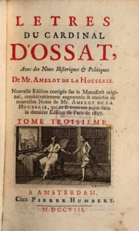 Letres Du Cardinal D'Ossat : Divisée en cinq Tomes, 3