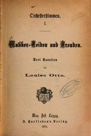 Orchesterstimmen : I. Musiker-Leiden und Freuden. Drei Novellen von Louise Otto