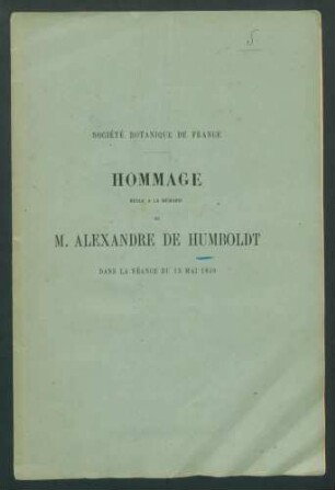 Hommage rendu à la mémoire de M. Alexandre de Humboldt...