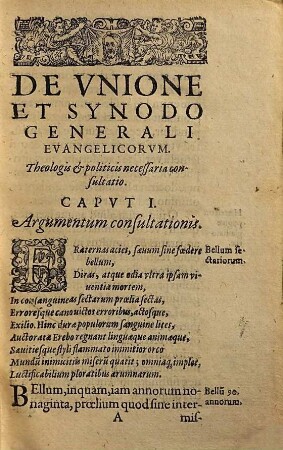 De Vnione Et Synodo Generali Evangelicorvm Theologis Et Politicis necessaria consultatio