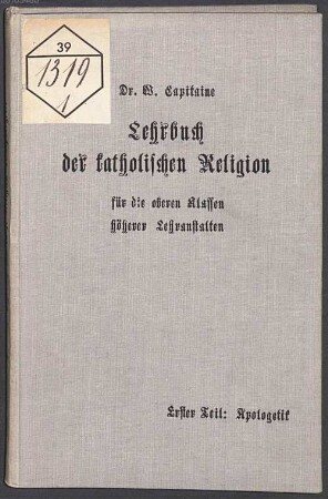 Lehrbuch der katholischen Religion für die oberen Klassen höherer Lehranstalten, 1. Apologetik