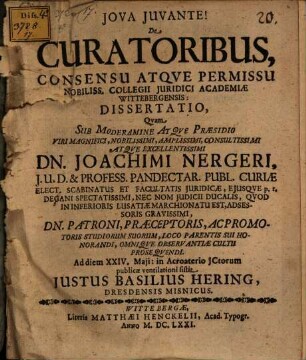 De Curatoribus, Consensu Atque Permissu Nobiliss. Collegii Iuridici Academiae Wittebergensis: Dissertatio