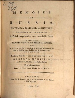Memoirs of Russia : historical, political and military, from the year 1727 to 1744 ... with a Supplement, containing a Summary Account of the State of the Military, the Marine, the Commerce, etc. of that great Empire