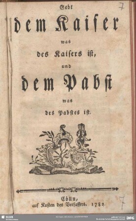Gebt dem Kaiser was des Kaisers ist, und dem Pabst was des Pabstes ist