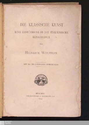 Die klassische Kunst : eine Einführung in die italienische Renaissance