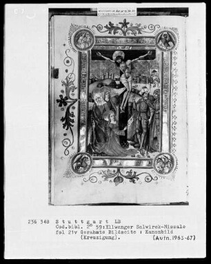 Salwirck-Missale — Kreuzigungsbild mit den vier Evangelistensymbolen in Medaillons im Rahmen, Folio 21verso