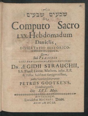 Šāvūʿîm šivʿîm: De Computo Sacro LXX. Hebdomadum Danielis, Dissertatio Historico-Chronologica