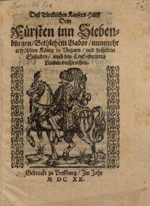 Deß Türckischen Kaysers Hülff dem Bethlehem Gabor ... versprochen