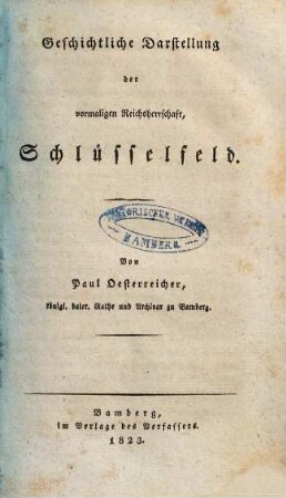Geschichtliche Darstellung der vormaligen Reichsherrschaft Schlüsselfeld
