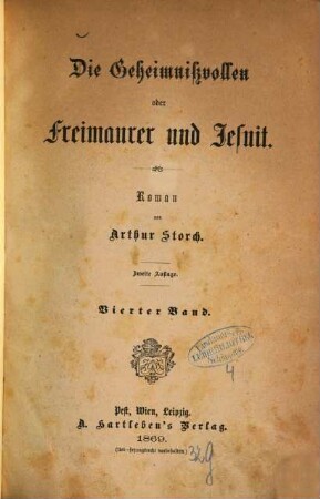 Die Geheimnissvollen oder Freimaurer und Jesuit : Roman von Arthur Storch, 4