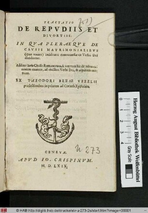 Tractatio De Repvdiis Et Divortiis : In Qva Pleraeqve De Cavsis Matrimonialibvs  incidentes controuersiae ex Verbo Dei deciduntur ; Additur Iuris Ciuilis Romanorum, & veterum his de rebus canonum examen, ...