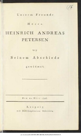 Unserm Freunde Herrn Heinrich Andreas Petersen bey Seinem Abschiede gewidmet