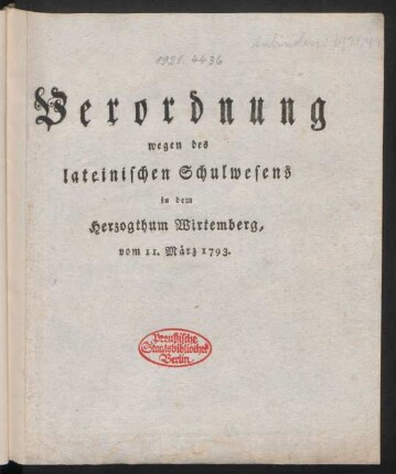 Verordnung wegen des lateinischen Schulwesens in dem Herzogthum Wirtemberg, vom 11. März 1793.