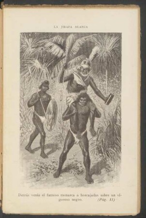 Detrás venía el famoso monarca a horcajadas sobre un vigoroso negro. - [Ilustración]